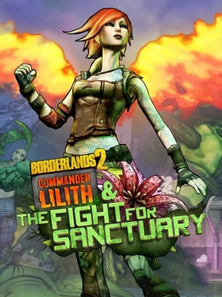 Borderlands 2: Commander Lilith and the Fight for Sanctuary